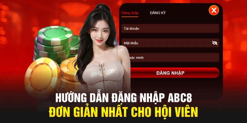 Hướng đẫn đăng nhập ABC8 nhanh chóng, dễ hiểu