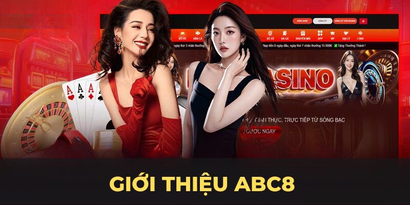 Giới Thiệu ABC8 - Tổng Quan Về Nhà Cái Đẳng Cấp Châu Á