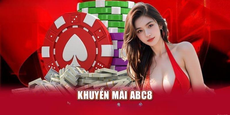 Khuyến Mãi ABC8 - Cơ Hội Nhận Quà Không Nên Bỏ Lỡ